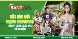 Bắt kèo đội mạnh bongdalu – Bí kíp chơi chắc tay, thắng đậm