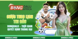 Cược Theo Lịch Thi Đấu Bongdalu – Thời Gian Quyết Định Thắng Bại