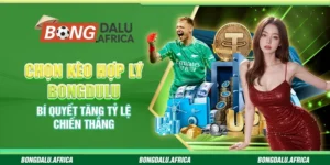 Chọn Kèo Hợp Lý Bongdulu – Bí Quyết Tăng Tỷ Lệ Chiến Thắng