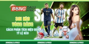 Soi Kèo Vòng Bảng – Cách Phân Tích Hiệu Quả Tỷ Lệ Kèo