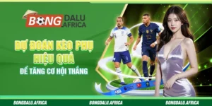 Dự Đoán Kèo Phụ Hiệu Quả Để Tăng Cơ Hội Thắng