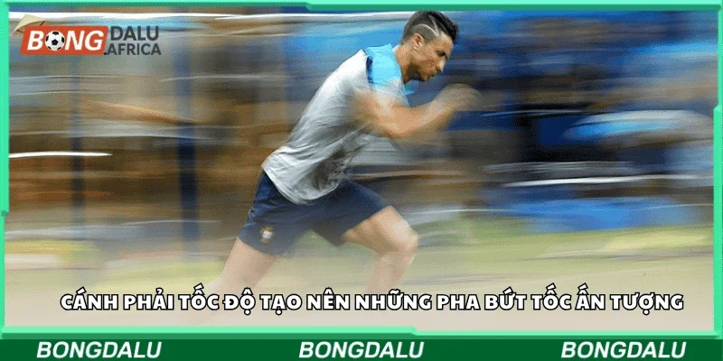 Cánh phải tốc độ tạo nên những pha bứt tốc ấn tượng
