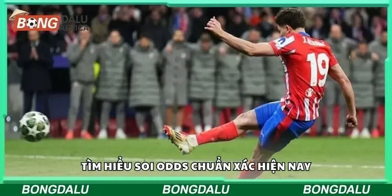 Tìm hiểu soi odds chuẩn xác hiện nay