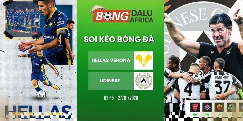 Tỷ Lệ Kèo Hellas Verona vs Udinese – Serie A, 27/01/2026