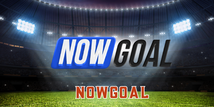 Nowgoal – Soi kèo bóng đá dễ dàng nhờ kiến thức chuyên gia